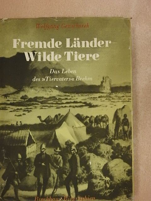 Wolfgang Genschorek - Fremde Länder Wilde Tiere [antikvár]
