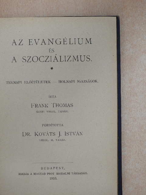 Thomas Frank - Az evangélium és a szocziálizmus [antikvár]