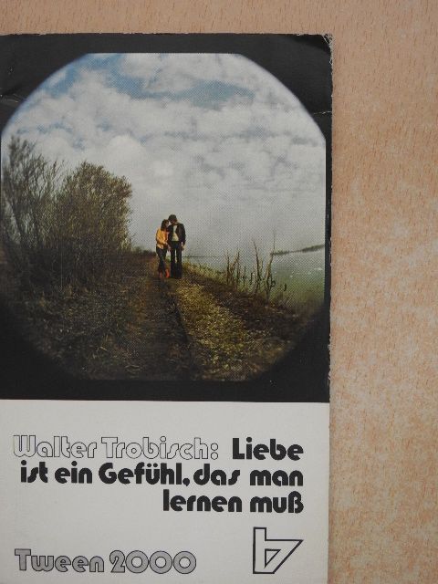 Walter Trobisch - Liebe ist ein Gefühl, das man lernen muß [antikvár]