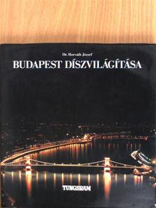 Dr. Horváth József - Budapest díszvilágítása [antikvár]