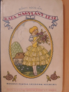 Bónyi Adorján - Kata nagy leány lesz [antikvár]