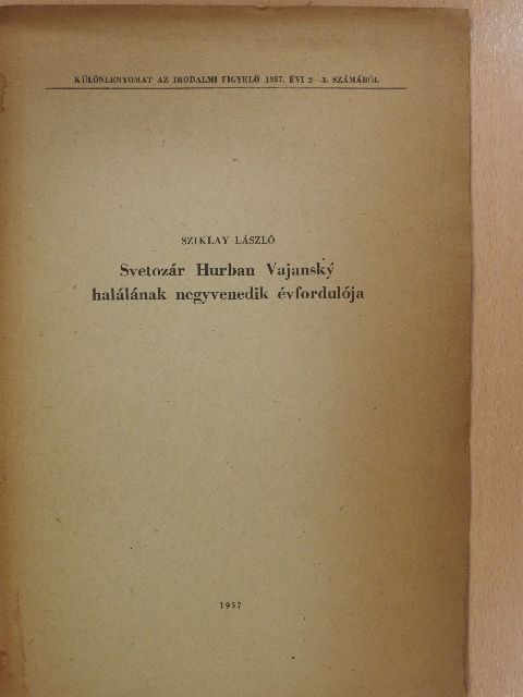 Sziklay László - Svetozár Hurban Vajansky halálának negyvenedik évfordulója (dedikált példány) [antikvár]