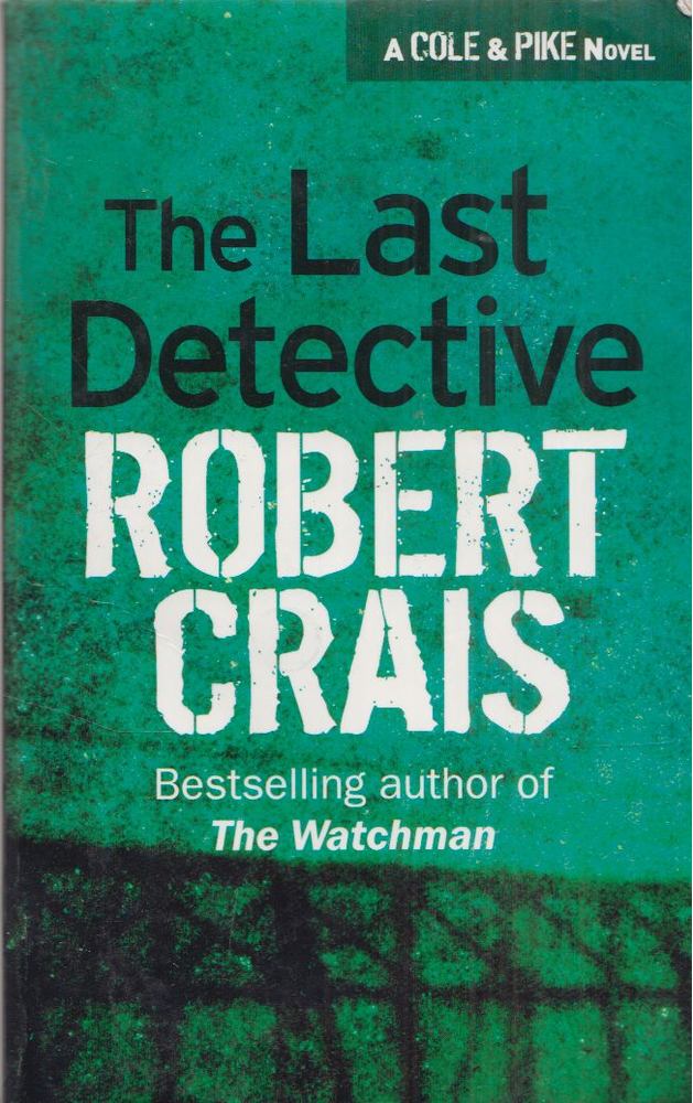 CRAIS, ROBERT - The Last Detective [antikvár]