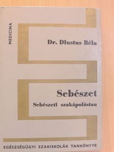 Dr. Dlustus Béla - Sebészet [antikvár]