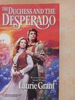 Laurie Grant - The Duchess and the Desperado [antikvár]