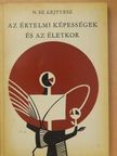 N. Sz. Lejtyesz - Az értelmi képességek és az életkor [antikvár]