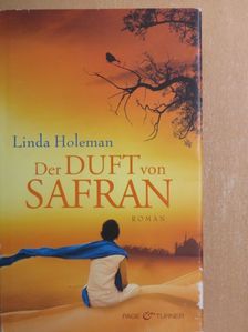 Linda Holeman - Der Duft von Safran [antikvár]