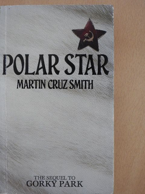 Martin Cruz Smith - Polar Star [antikvár]