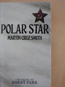 Martin Cruz Smith - Polar Star [antikvár]