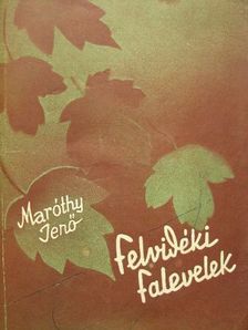 Maróthy Jenő - Felvidéki falevelek [antikvár]