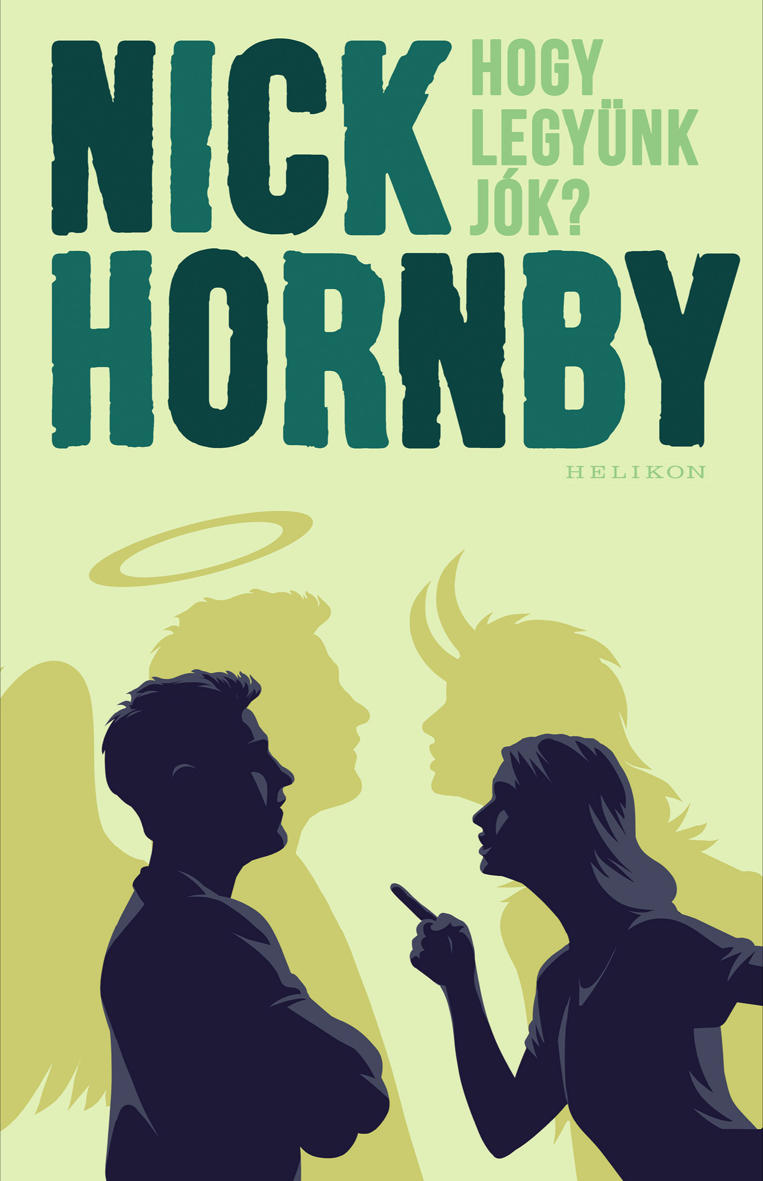 Nick Hornby - Hogy legyünk jók? [eKönyv: epub, mobi]