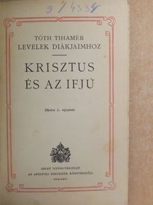 Tóth Tihamér - Krisztus és az ifjú [antikvár]