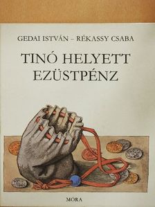 Gedai István - Tinó helyett ezüstpénz [antikvár]