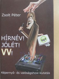 Zsolt Péter - Hírnév! Jólét! VV! (dedikált példány) [antikvár]