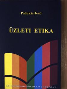 Dr. Pálinkás Jenő - Üzleti etika [antikvár]