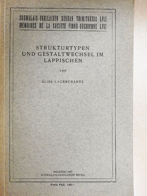 Eliel Lagercrantz - Strukturtypen und Gestaltwechsel im Lappischen [antikvár]