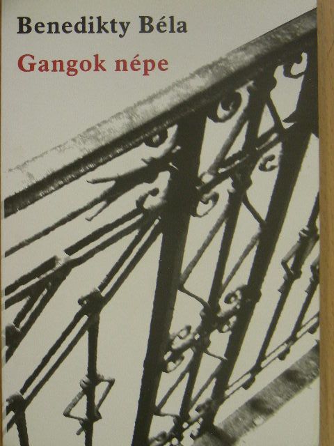 Benedikty Béla - Gangok népe [antikvár]