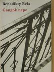 Benedikty Béla - Gangok népe [antikvár]