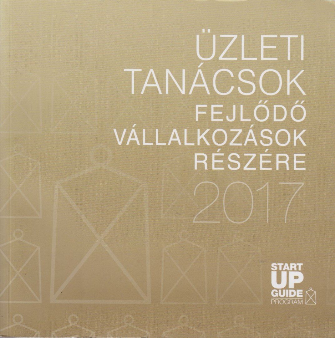 Üzleti tanácsok fejlődő kisvállalkozások részére 2017 [antikvár]