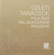 Üzleti tanácsok fejlődő kisvállalkozások részére 2017 [antikvár]