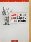 Csermely Péter - Bloghálózatos életfilozófiám [antikvár]