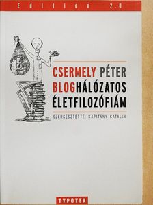 Csermely Péter - Bloghálózatos életfilozófiám [antikvár]
