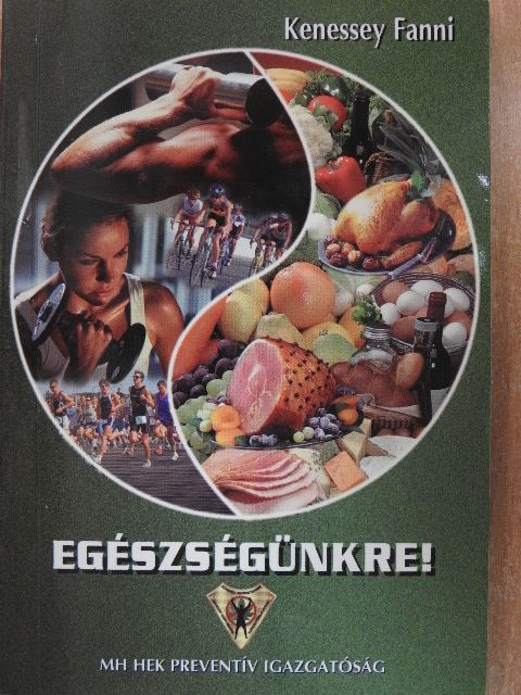 Kenessey Fanni - Egészségünkre! [antikvár]