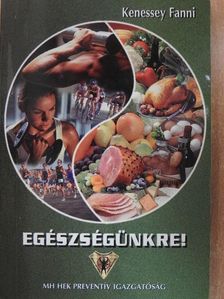 Kenessey Fanni - Egészségünkre! [antikvár]