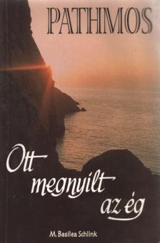 Schlink, Basiela M. - Pathmos - Ott megnyílt az ég [antikvár]