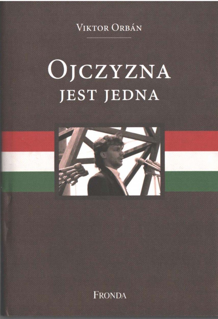 Orbán Viktor - Ojczyzna jest jedna [antikvár]