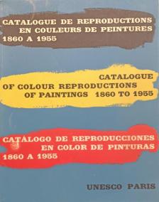 JEAN LEYMARIE - Catalogue de reproductions en couleurs de peintures - 1860 á 1955 / Catalogue of Colour Reproductions of Painting - 1860 to 1955 / Catálogo de reproducciones en color de pinturas - 1860 a 1955 [antikvár]