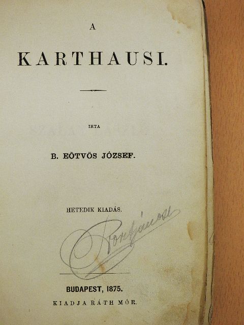B. Eötvös József - A karthausi (rossz állapotú) [antikvár]