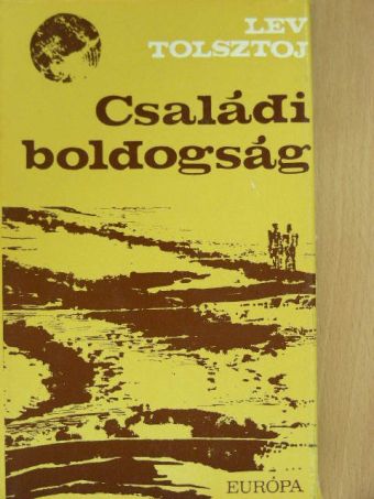 Lev Nyikolajevics Tolsztoj - Családi boldogság [antikvár]