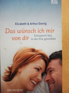 Arthur Domig - Das wünsch ich mir von dir [antikvár]