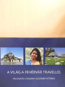 A világ a Fehérvár Travellel [antikvár]