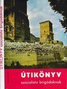 KULCSÁR ÖDÖN - Útikönyv szocialista brigádoknak [antikvár]