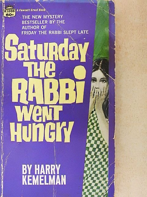 Harry Kemelman - Saturday The Rabbi Went Hungry [antikvár]