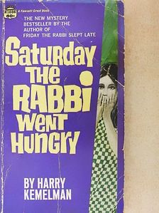 Harry Kemelman - Saturday The Rabbi Went Hungry [antikvár]