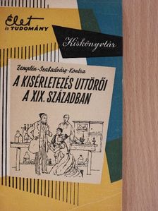 Kontra György - A kísérletezés úttörői a XIX. században [antikvár]