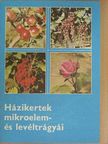 Házikertek mikroelem- és levéltrágyái [antikvár]
