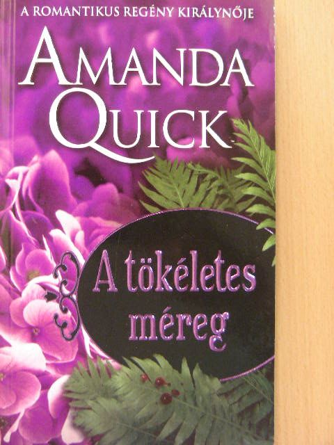 Amanda Quick - A tökéletes méreg [antikvár]