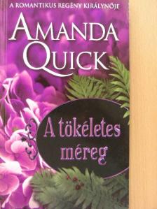 Amanda Quick - A tökéletes méreg [antikvár]