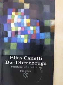 Elias Canetti - Der Ohrenzeuge [antikvár]