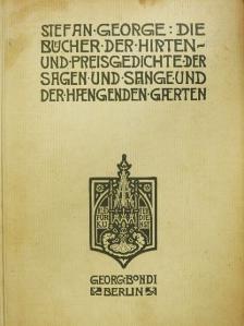 Stefan George - Die Bücher der Hirten- und Preisgedichte, der Sagen und Sänge und der hängenden Gärten [antikvár]
