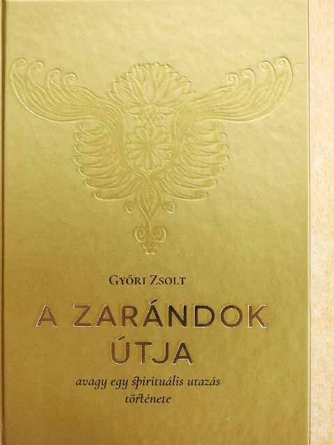 Győri Zsolt - A zarándok útja [antikvár]
