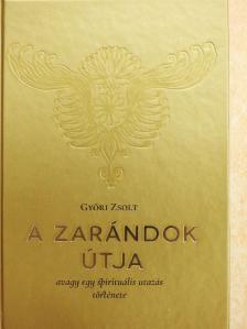 Győri Zsolt - A zarándok útja [antikvár]