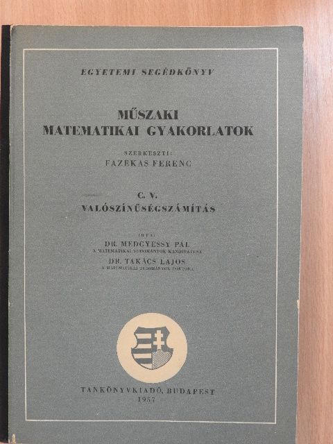 Dr. Medgyessy Pál - Műszaki matematikai gyakorlatok C. V. [antikvár]