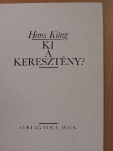 Hans Küng - Ki a keresztény? [antikvár]
