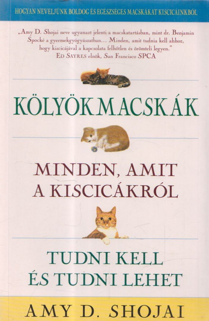 Amy D. Shojai - Kölyökmacskák [antikvár]