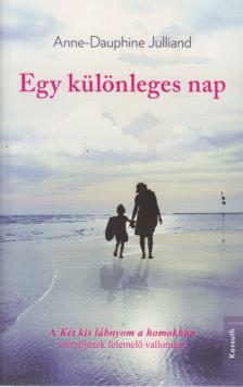 Anne-Dauphine Julliand - Egy különleges nap [antikvár]
